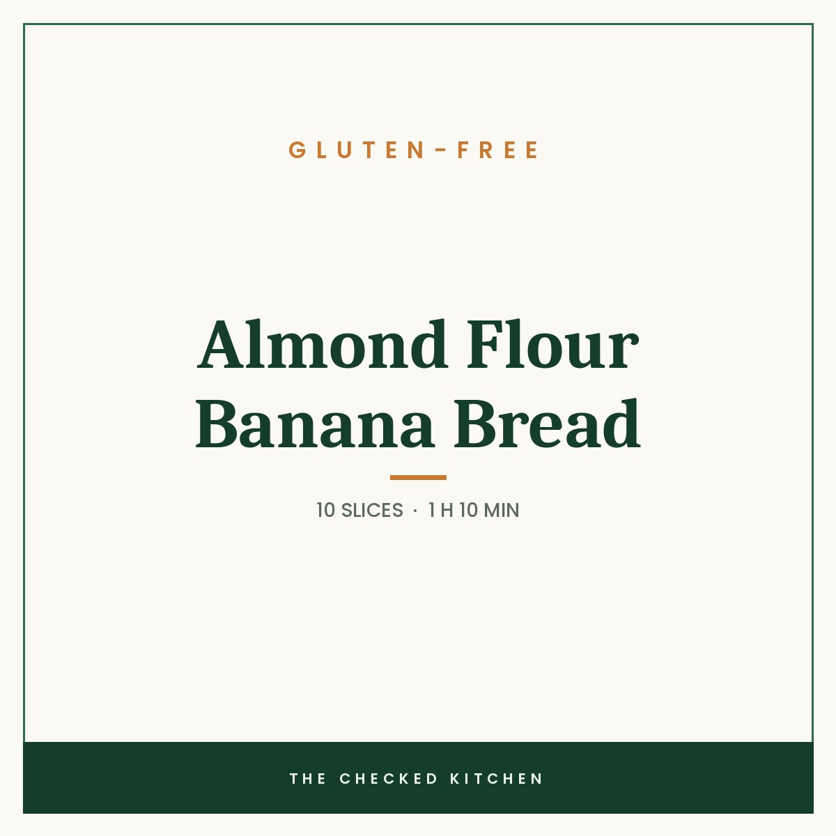 Almond Flour Banana Bread (Gluten-Free), a recipe card from The Checked Kitchen